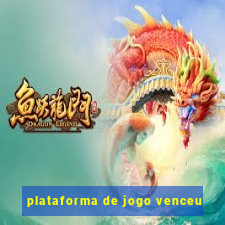 plataforma de jogo venceu